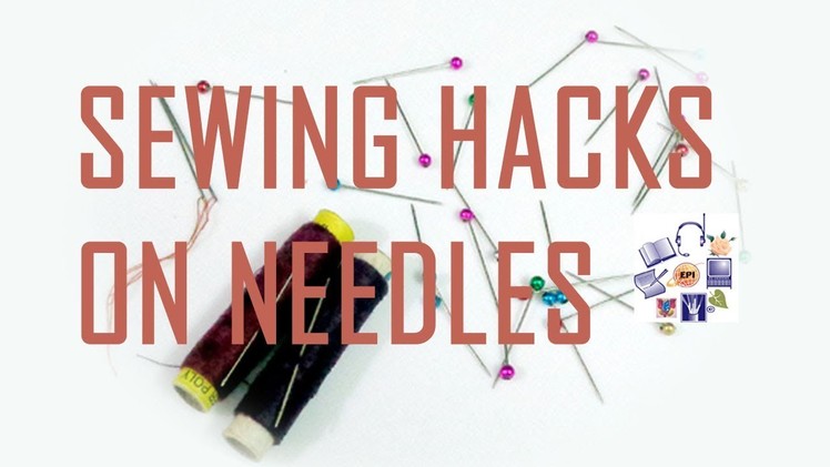 Sewing Hacks on Needles