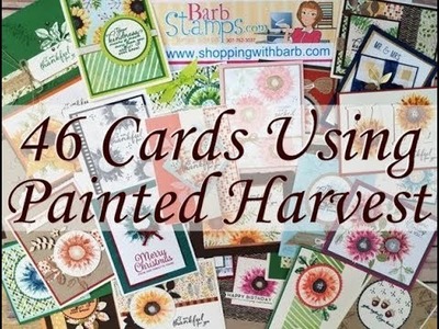 46 Cards Using the Painted Harvest Stamp Set