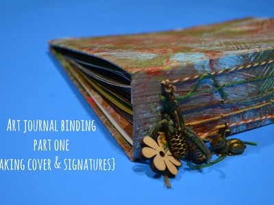 Art Journal Binding {Pt. 1 - Making the Cover & Signatures}