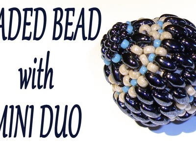 Beaded bead with seed beads and Mini Duo beads - The bead pattern for the next tutorial