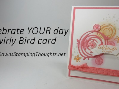 Celebrate Your Day card with  Swirly Bird  stamp set from Stampin'Up!