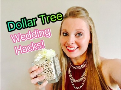 Dollar Tree Wedding Hacks!