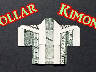 Easy Money Origami Kimono - How to Make a Japanese Dress Using One Dollar Bill