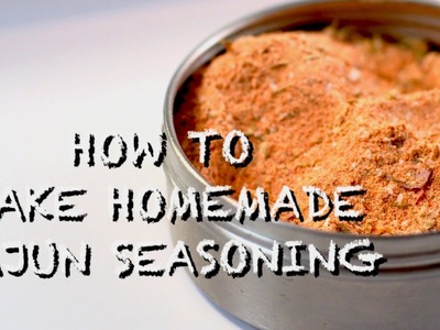 How to Make Homemade Cajun Seasoning