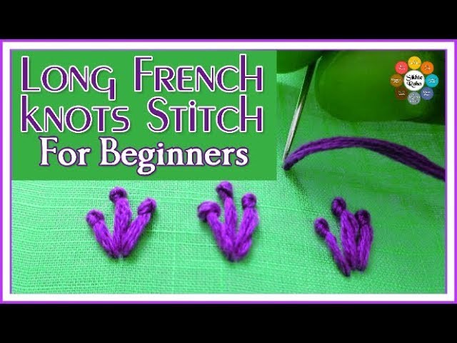 Long French knots Stitch for beginners Zari Work Aari Work