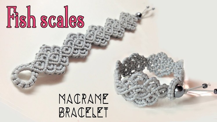 Macrame bracelet tutorial: The fish scales-  Simple and elegant macrame pattern