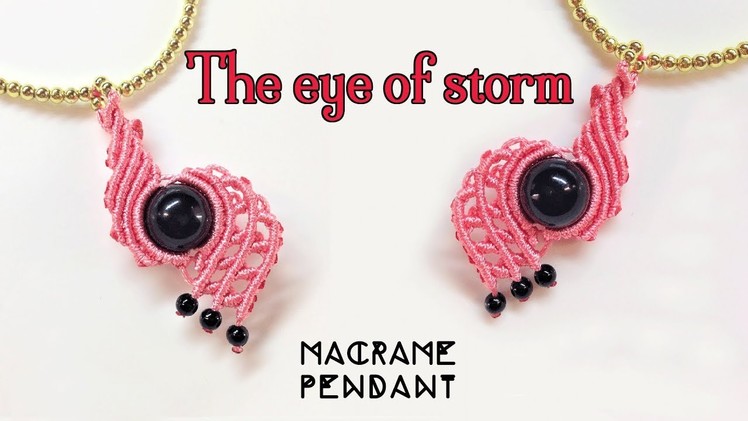 Macrame pendant tutorial: The eye of the storm