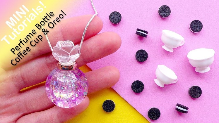 Mini Tutorials: Miniature Perfume Bottle, Miniature Coffee Cup & Dollhouse Oreo