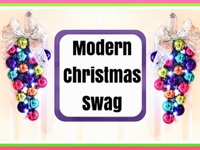 Modern Christmas Decor | Ornament Swag Under $10 Dollars