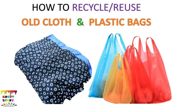 Plastic bag recycling | Old cloth recycling  (Unique idea )  || Best out of waste