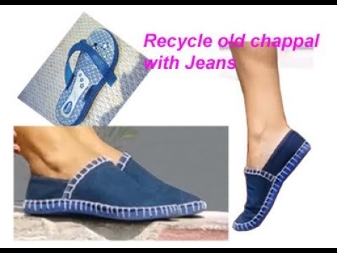 Recycle old jeans.denim & slippers.Chappal to make fabric boot ( waste material craft)
