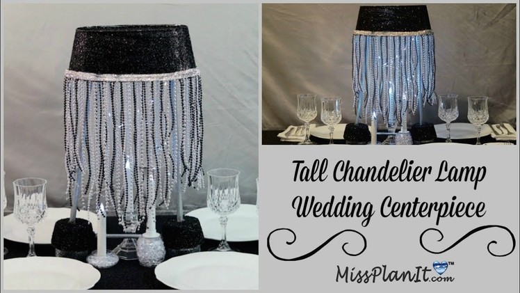 DIY Tall Glam  Chandelier Lamp Wedding  Centerpiece| DIY Budget Weddings| DIY Tutorial