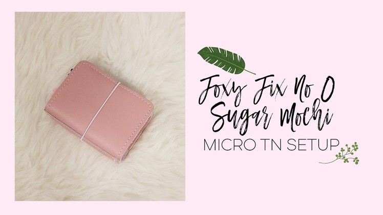 Foxy Fix No 0 Micro Sugar Mochi Setup - On The Go