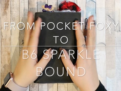 From Foxy Fix Pocket to Sparkle Bound B6 Travellers Notebook Flip Through