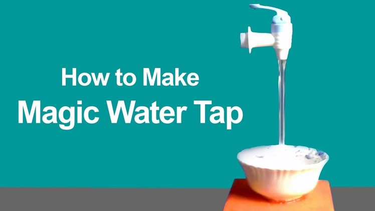 How to Make Magic Water Tap - No Water Source