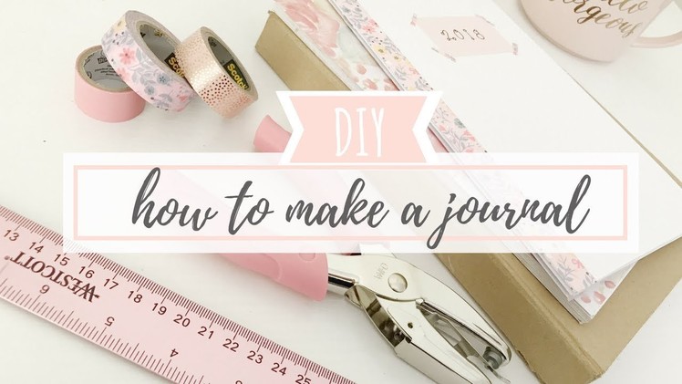 How To Make Your Own Journal: Step by Step for Beginners