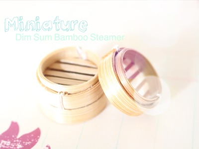 Miniature | Stackable Dim Sum Bamboo Steamer