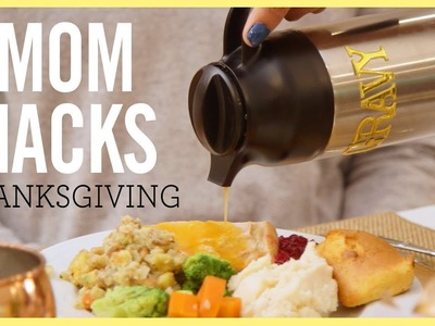 MOM HACKS ℠ | Thanksgiving (Ep. 10)