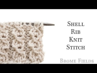 Shell Rib Knit Stitch Video