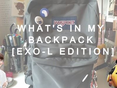 What's In My Backpack [ EXO-L Edition ]