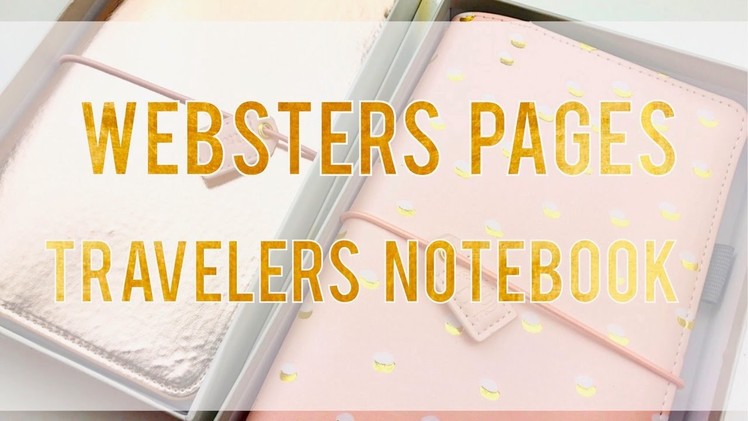 2017 WEBSTER'S PAGES TRAVELERS NOTEBOOK REVIEW