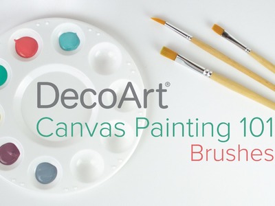 Canvas Painting 101: Brushes