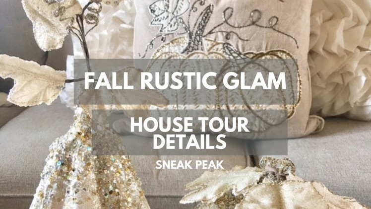Fall Rustic Glam House Tour - SNEAK PEAK