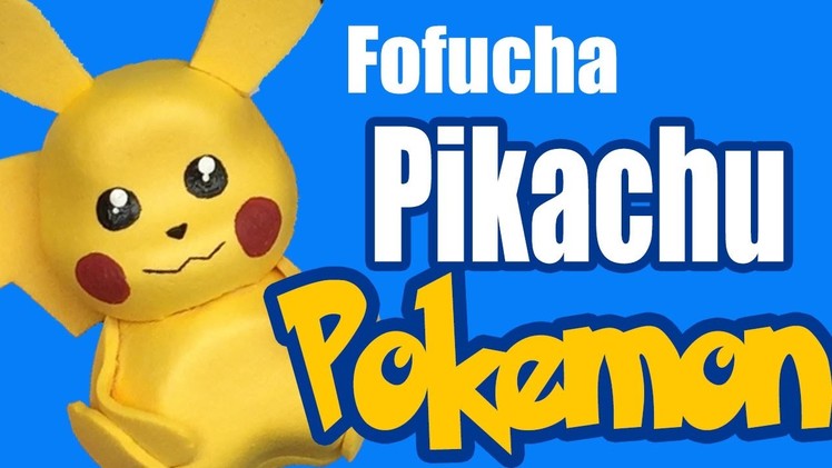 Fofucha Pikachu Pokemon