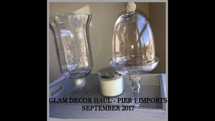 GLAM HOME DECOR HAUL - PIER 1 IMPORTS - FALL 2017