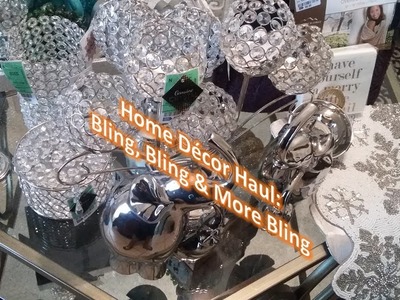 HOME DECOR HAUL| Bling, Bling & More Bling