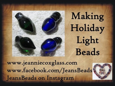 Making Holiday Light Beads by Jeannie Cox