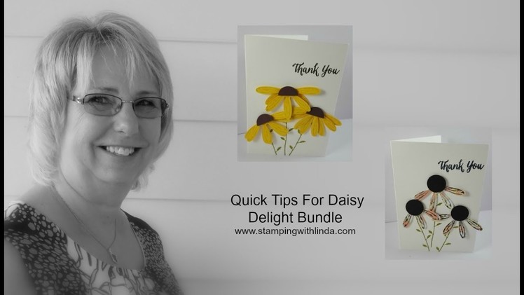 Quick Video Tips For Daisy Delight Bundle
