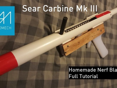 Sear Carbine Homemade Nerf Blaster Full Tutorial!