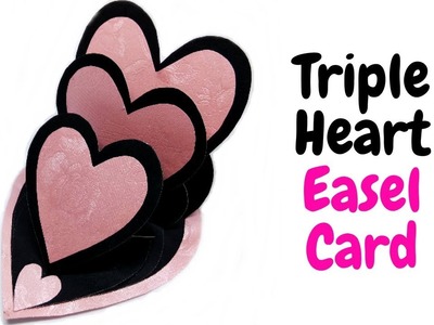 Triple Heart Easel Card || Easy Birthday Card || Scrapbooking Cards || Love Cards || Craftastic