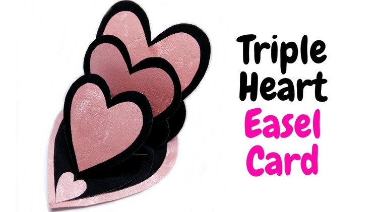 Triple Heart Easel Card || Easy Birthday Card || Scrapbooking Cards || Love Cards || Craftastic