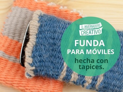 Tutorial: Funda para móvil hecha con tapices - Phone cover make with tapestry.