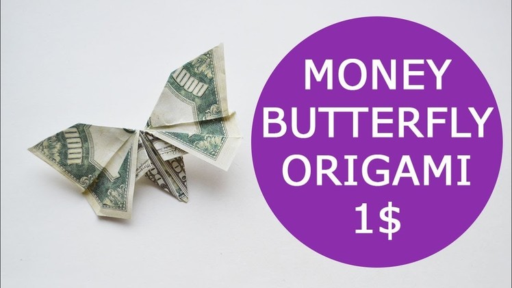 Wonderful Money Butterfly Origami Dollar Tutorial DIY Folded