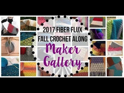 2017 Fall Crochet Along Maker Gallery