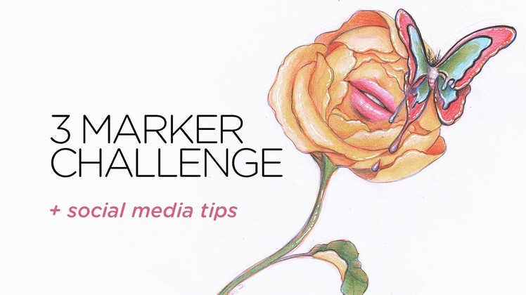 3 MARKER CHALLENGE + social media tips || 30 Days of Art Episode 11