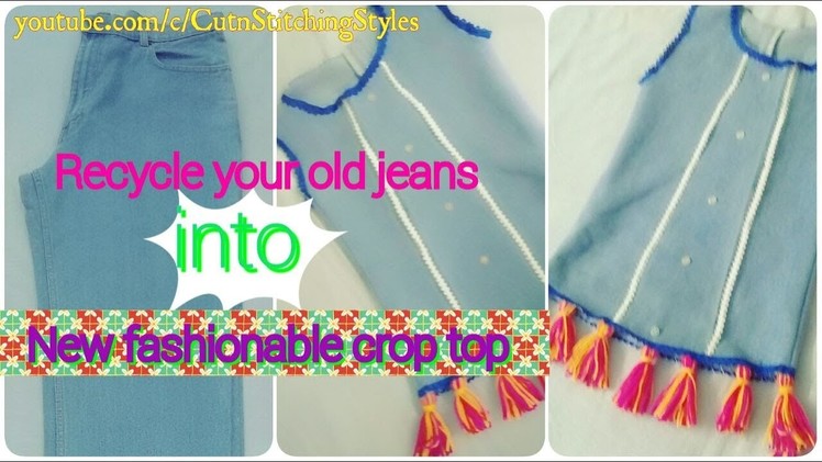 Affordable crop top| Recycle your old jeans into new crop top| stylish look with no money | DIY: