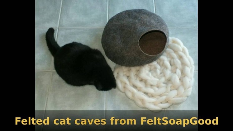 Cat Cave making video felting tutorial - Part One by FeltSoapGood