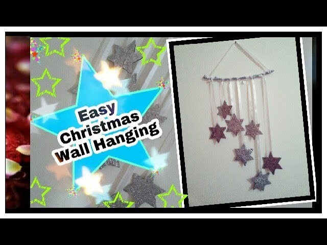 DIY Christmas Wall Hanging. Easy Sparkle Star Wall Decoration