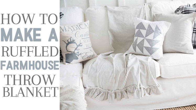 DIY Home Decor-How to Make a Ruffled Farmhouse Throw Blanket