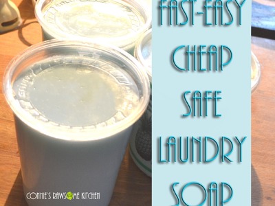 DIY LAUNDRY SOAP FAST FRUGAL EASY ENVIRONMENTALLY SAFER  CHEAP!!!