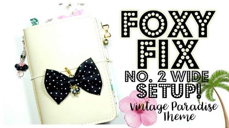 Foxy Fix No. 2 Wide Setup- A Vintage Paradise Theme