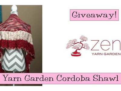 Giveaway!  Zen Yarn Garden Cordoba Shawl Kits