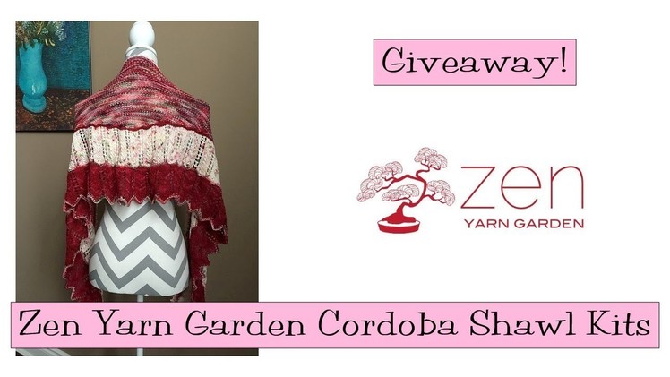 Giveaway!  Zen Yarn Garden Cordoba Shawl Kits