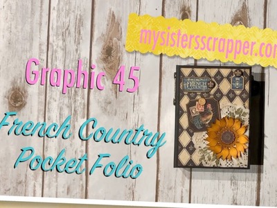 Graphic 45 French Country Pocket Folio