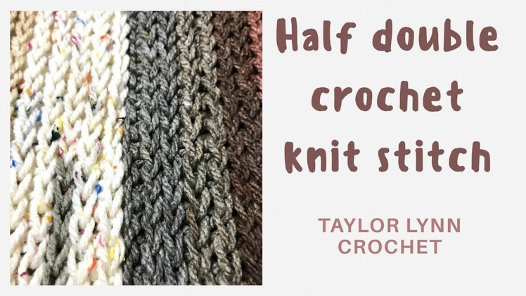 Half Double Crochet Knit Stitch