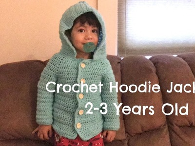 How To Crochet Hoodie Jacket (2-3 Years Old)